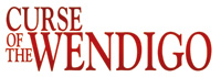 CURSE OF THE WENDIGO