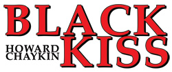 HOWARD CHAYKIN'S BLACK KISS