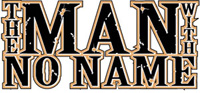 MAN WITH NO NAME
